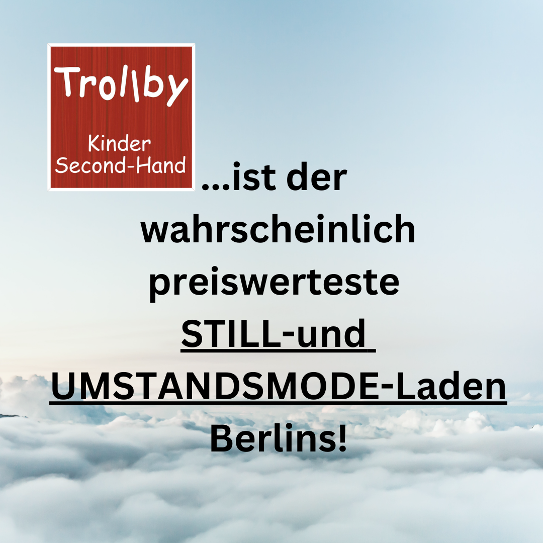 ist der wahrscheinlich preiswerteste STILL und UMSTANDSMODE Laden Berlins